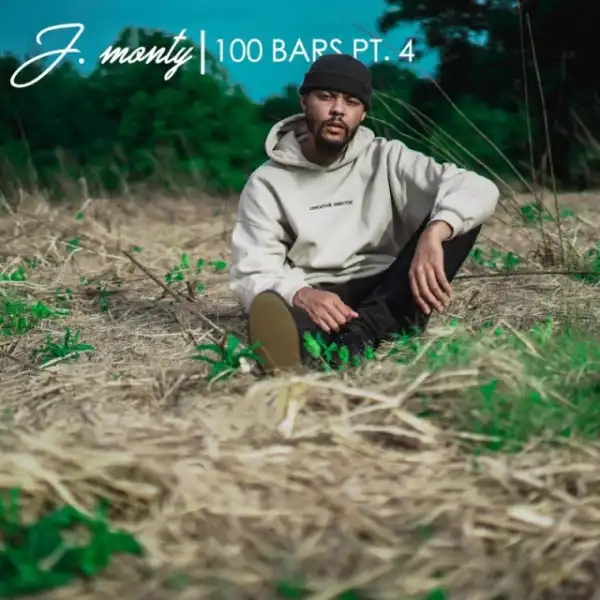 J. Monty - 100 Bars Pt. 4